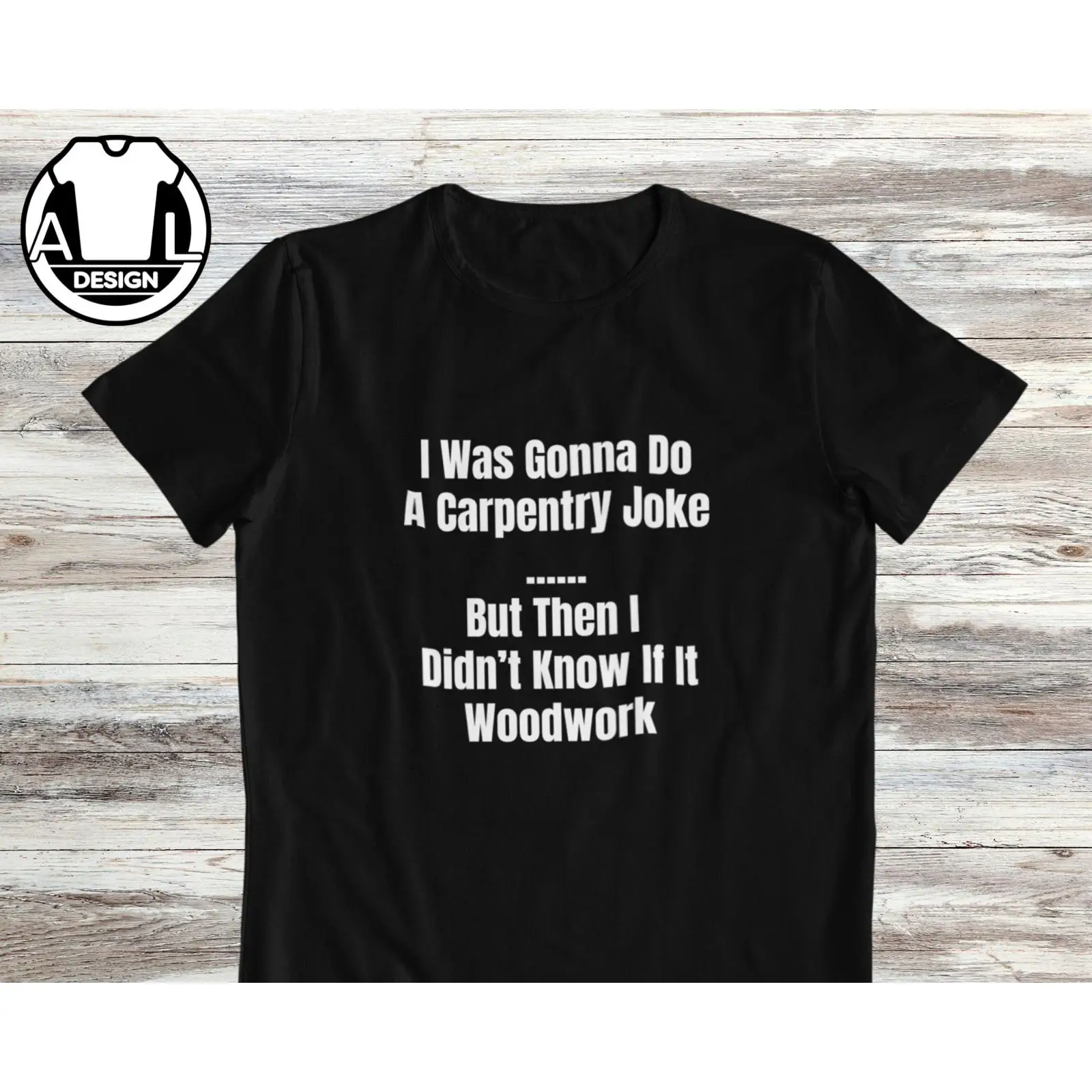 Woodworking Jokes - Maglietta Divertente da Falegname, Scherzo di